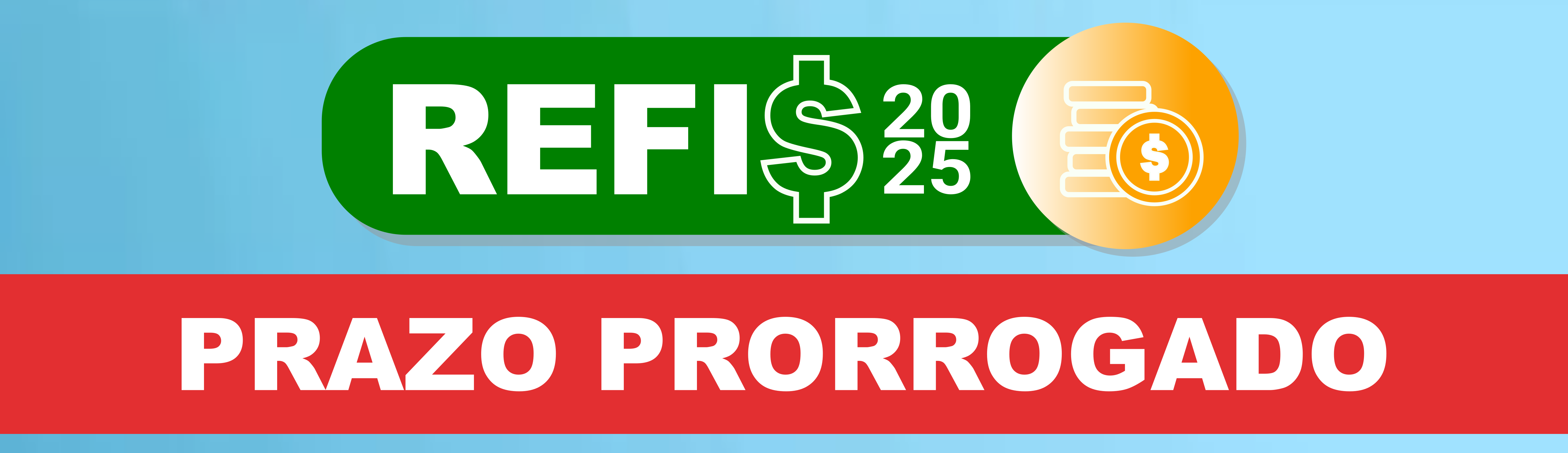 REFIS 2025 É PRORROGADO
